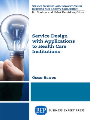 cover image of Service Design with Applications to Health Care Institutions